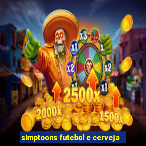 simptoons futebol e cerveja